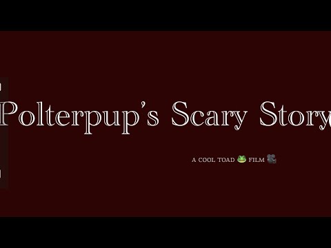 Polterpup’s Scary Story