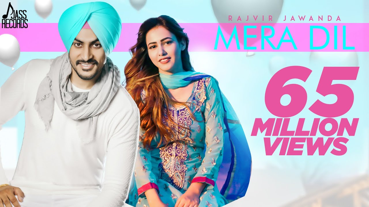 Mera Dil  Full HD  Rajvir Jawanda  MixSingh  Punjabi Songs 2018  Punjabi Song 2018