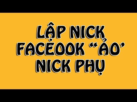 LẬP FACEBOOK ẢO NICK PHỤ AN TOÀN | NGUYỄN TRÍ LONG LẬP FACEBOOK ẢO NICK PHỤ AN TOÀN | NGUYỄN TRÍ LONG