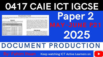 IGCSE ICT 0417 || P21 || 2025 || Mei - juni || Documentproductie