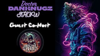 The Monday Night Grow Show w/Guest Co Host Macho Grams Grambe Savage