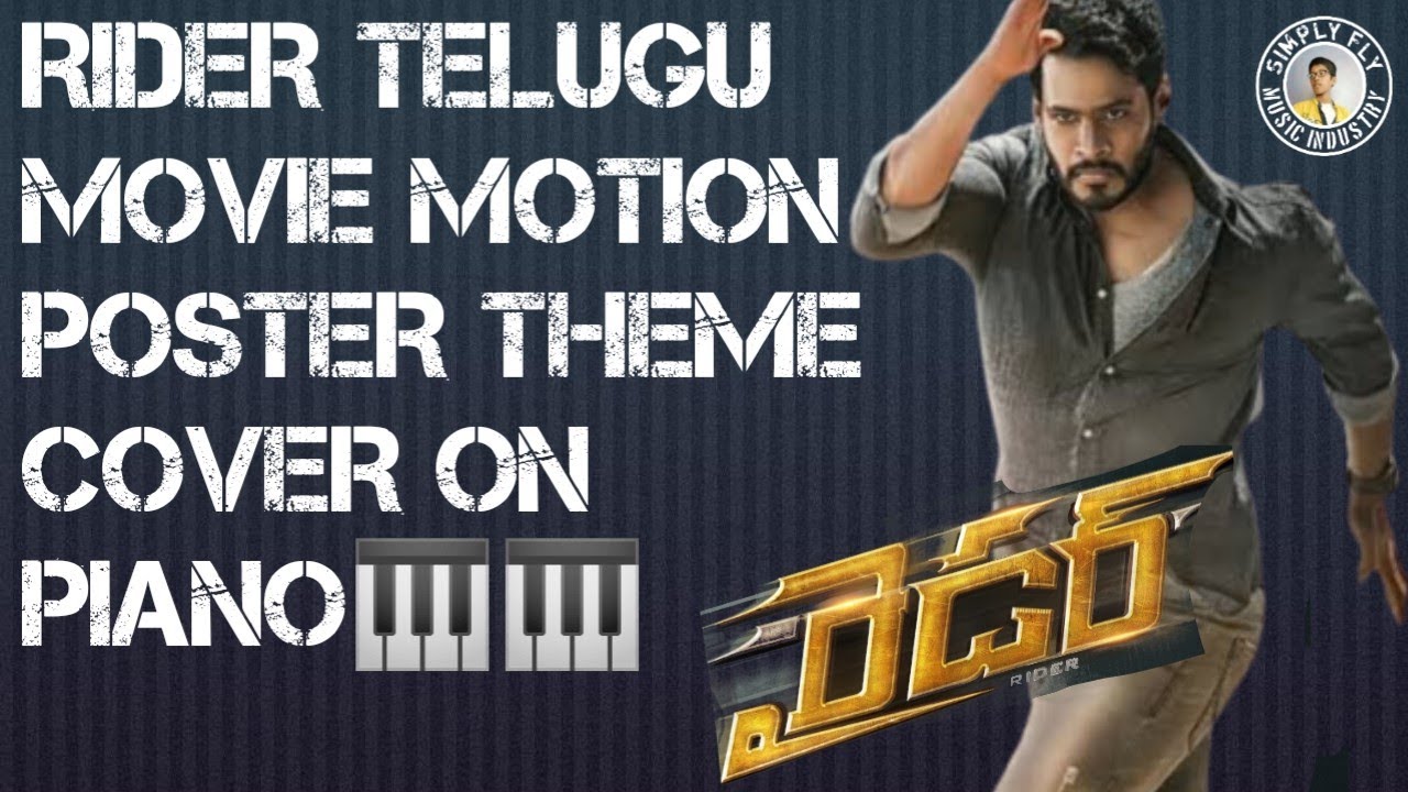 RIDER (TELUGU) MOVIE MOTION POSTER THEME COVER ON PIANO | 