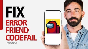 How To Fix Error Friens Code Fail On Among Us Game App 2024