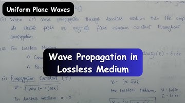 Wave Propagation in Lossless Medium