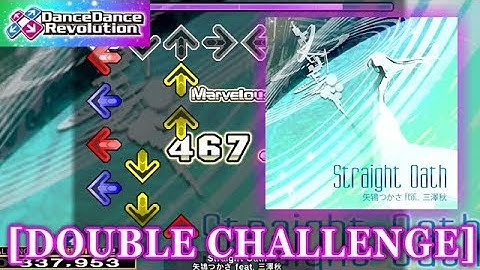 【DDR 2013】 Straight Oath [DOUBLE CHALLENGE] 譜面確認＋クラップ
