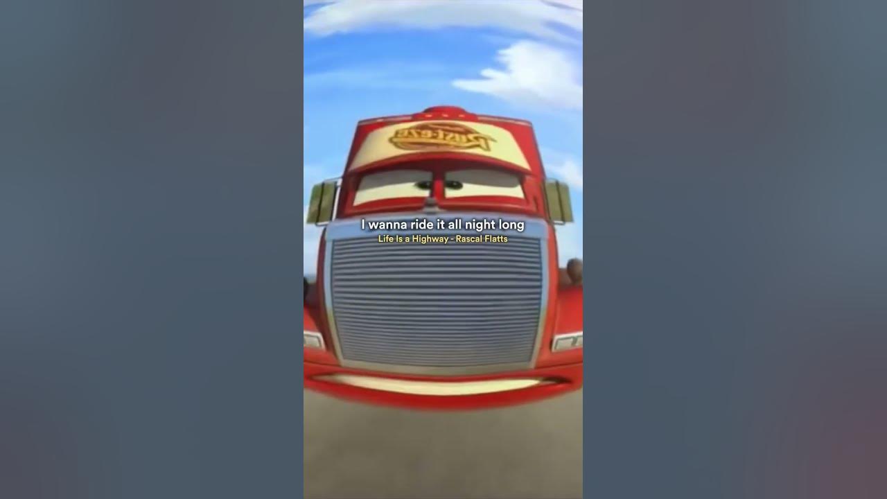 #lightningmcqueen #lifeisahighway #rascalflatts