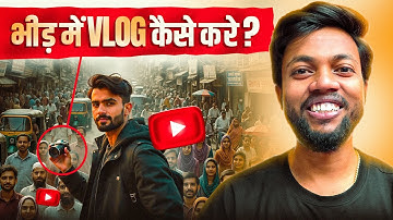 भीड़ में VLOG कैसे करे ? Public Me Vlog Kaise Banaye ? Live Example !!