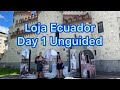 Loja Ecuador 2020, Day 1 (Our Unguided Sunday Walk Through Loja)