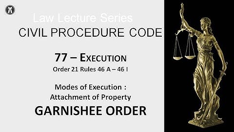 CPC series   77   Execution   Garnishee Order