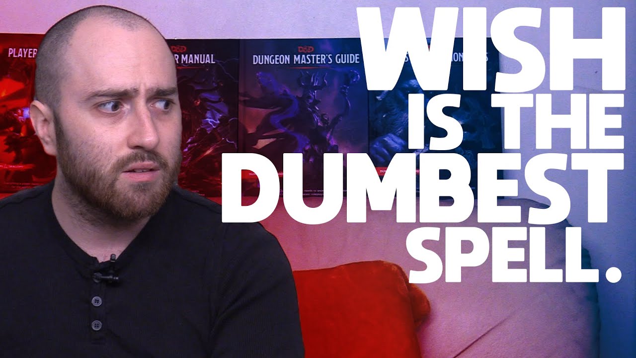 Wish Is The Dumbest Spell In D D 5e Hot Or Cold Take War Caster