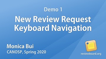 Monica Bui - Demo 1: New Review Request Keyboard Navigation