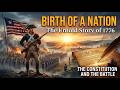 Birth of a Nation: The Untold Story of the American Revolution 1776 | Documentary