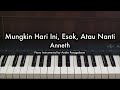 Mungkin Hari Ini, Esok Atau Nanti - Anneth | Piano Karaoke by Andre Panggabean