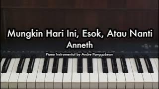 Mungkin Hari Ini, Esok Atau Nanti - Anneth | Piano Karaoke by Andre Panggabean