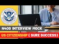 N400 US citizenship  Interview 2022 mock ( Naturalisation interview experience )