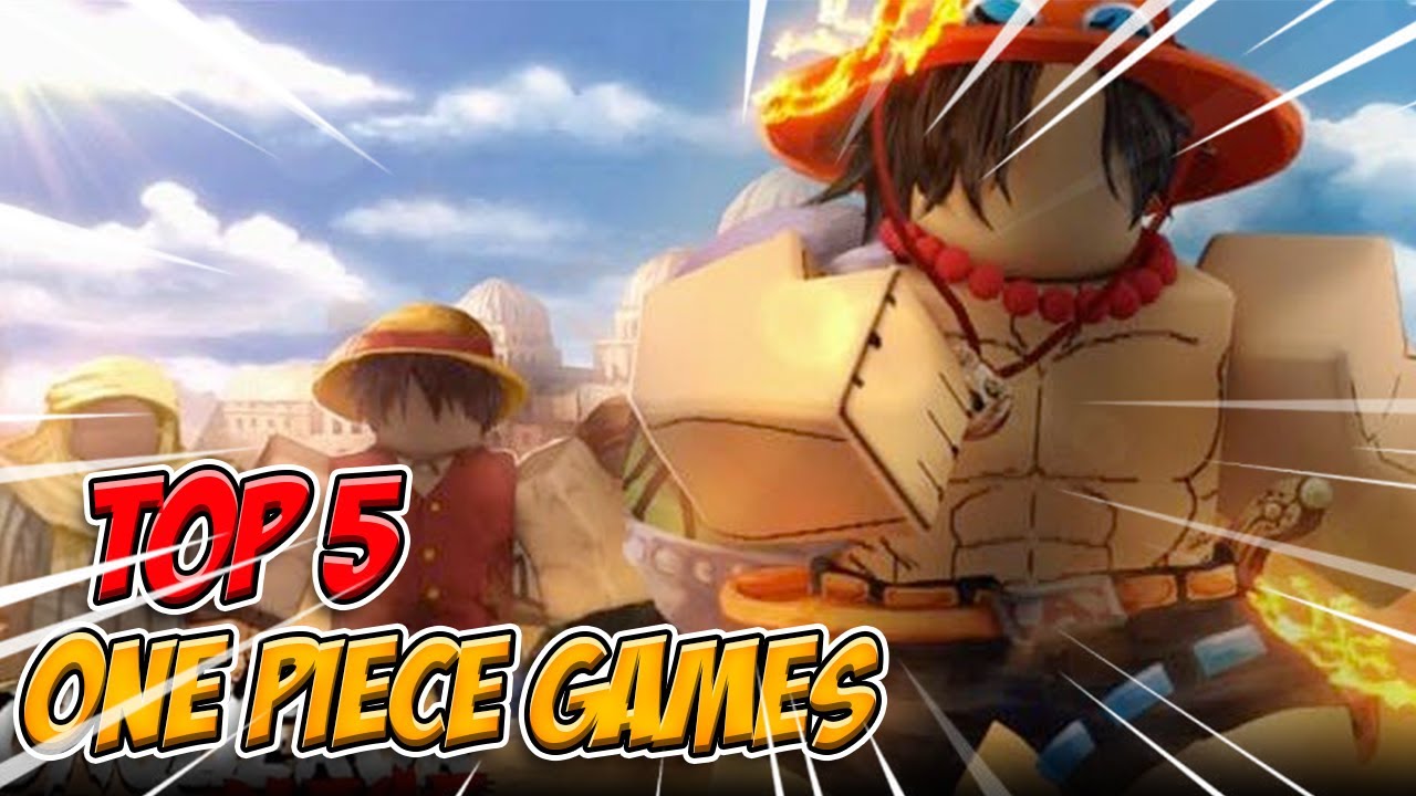 Our Top 5 Roblox One Piece Games For 2022 YouTube 