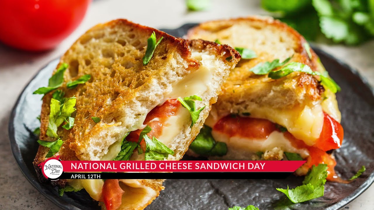 National Grilled Cheese Sandwich Day April 12 YouTube