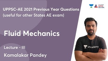 L 3: Fluid Mechanics | UPPSC-AE 2021 - Previous Year Questions  | Kamalakar Pandey