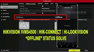 IVMS 4500, Hik-Connect / Hi-Lookvision Device shows offline problem solution. Hikvision Offline
