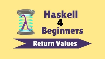 Return Values - Haskell for Beginners (14)