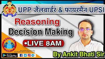 UPP JAILWARDER\FIREMAN-REASONING :- DECISION MAKING_BY ANKIT BHATI SIR_08 AM_UP POLICE , UPP 2020