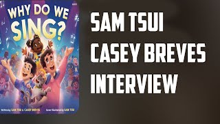 Sam Tsui & Casey Breves Interview - Why Do We Sing? (HarperCollins)