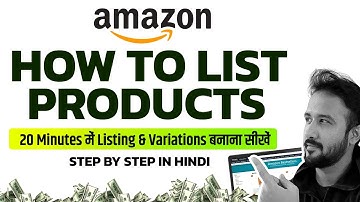 How to List Products on Amazon | Amazon Product Listing | How to Create Variations | Sell on Amazon