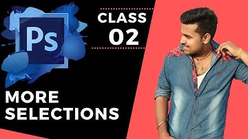 More Selections - Adobe Photoshop for Beginners - Class 2