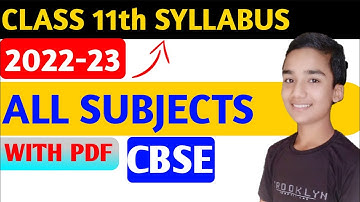 CLASS 11TH CBSE 2022-23 SYLLABUS | CBSE CLASS 11TH SYLLABUS | CLASS 11 SYLLABUS | 2022-23 SYLLABUS