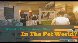 Full Pet World Insider Presents...  What is Your Biggest Passion in The Pet World - BlogPaws Edition Guide