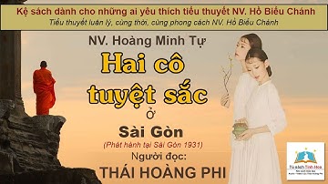 HAI CÔ TUYỆT SẮC Ở SÀI GÒN. Tác giả NV. Hoàng Minh Tự. Người đọc: Thái Hoàng Phi