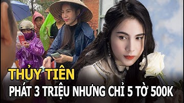 Thủy Tiên đào lại vụ từ thiện sát ngày bà Hằng hầu tòa, giải thích phát 3 triệu nhưng chỉ 5 tờ 500k