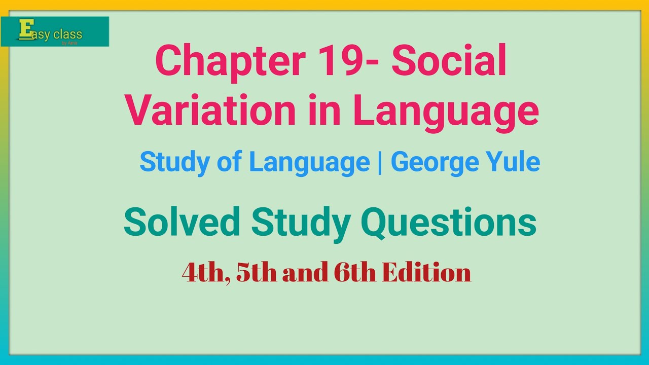 CHAPTER 19 Social Variation in Language | The Study of Language | G.Yule | Sociolinguistics