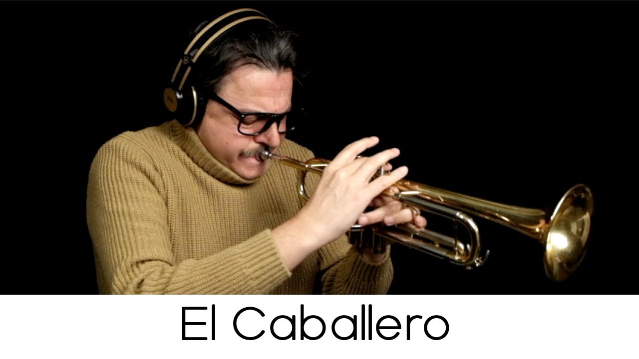 El Caballero " (Play with Me n.77) - Andrea Giuffredi trumpet - YouTube
