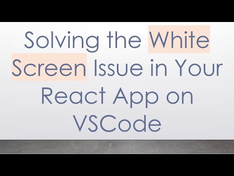 Solving the White Screen Issue in Your React App on VSCode