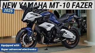 2025 ALL NEW YAMAHA MT-10 FAZER REVEALED | Equipped with Super advanced electronics.