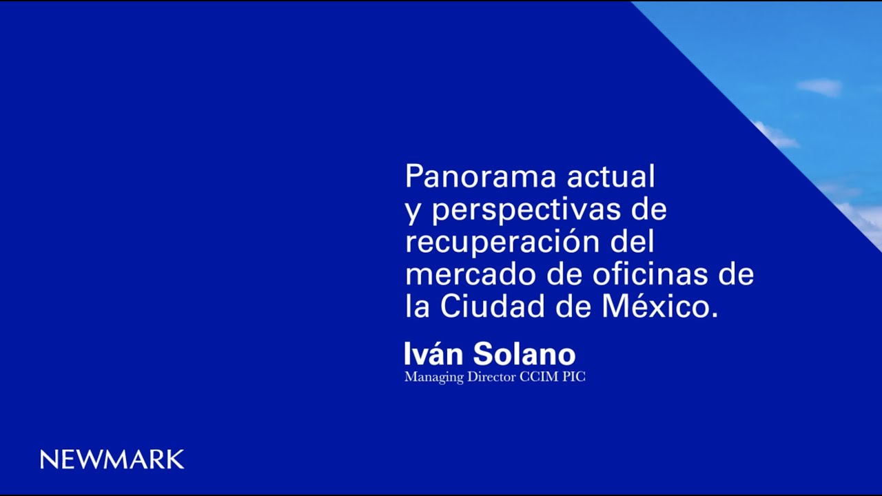Panorama actual y perspectivas de recuperación del mercado de oficinas de  Ciudad de México - Newmark