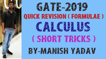 GATE -2019 QUICK REVISION ( CALCULUS ) WITH SHORT TRICKS FOR ALL BRANCHES