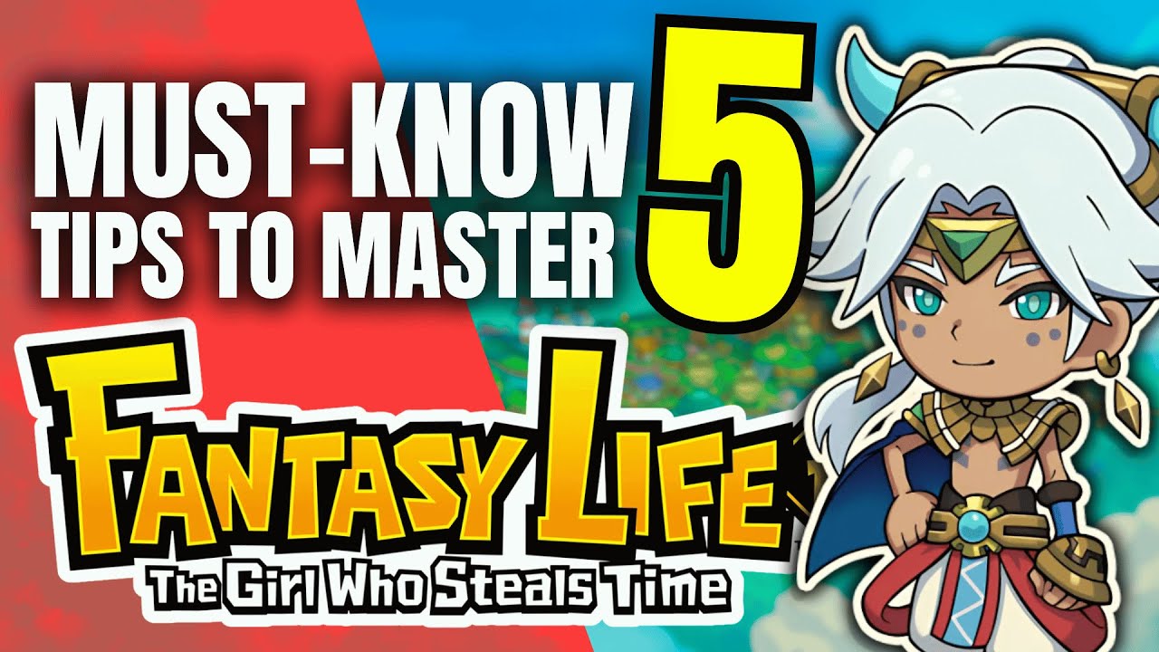 5 СОВЕТОВ, КОТОРЫЕ НУЖНО ЗНАТЬ, чтобы ОСВОИТЬ Fantasy Life i: Девушка, которая крадёт время!