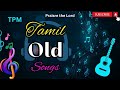 TPM Tamil Old Songs | #tpm | #tpmsongs | #tpmtamilsongs | #oldsong