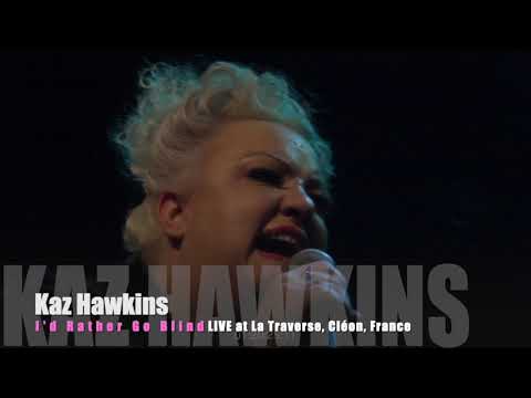 Kaz Hawkins - I'd Rather Go Blind (Cover) Live at La Traverse