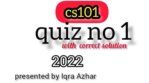 cs101 quiz 1 solution 2022