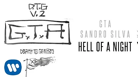 GTA & Sandro Silva - Hell Of A Night