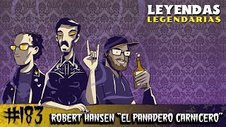 E183: Robert Hansen 'El Panadero Carnicero'