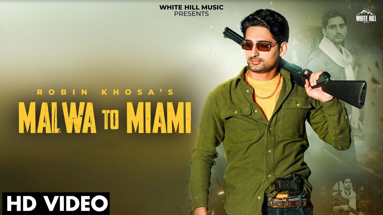 Malwa To Miami (Official Video) Robin Khosa | Abhilasha Singh | New Punjabi Songs 2021