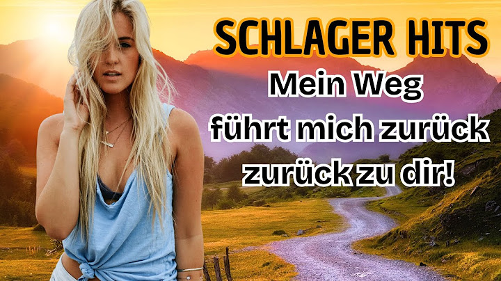 Mein Weg führt mich zurück, zurück zu dir! 🎶🎤 SchlagerMix