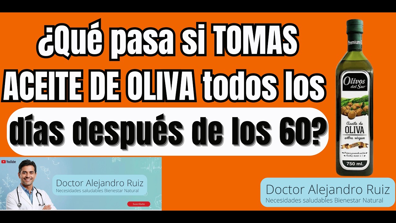 ¿Qué pasa si TOMAS ACEITE DE OLIVA todos los días después de los 60? | Doctor Alejandro Ruiz