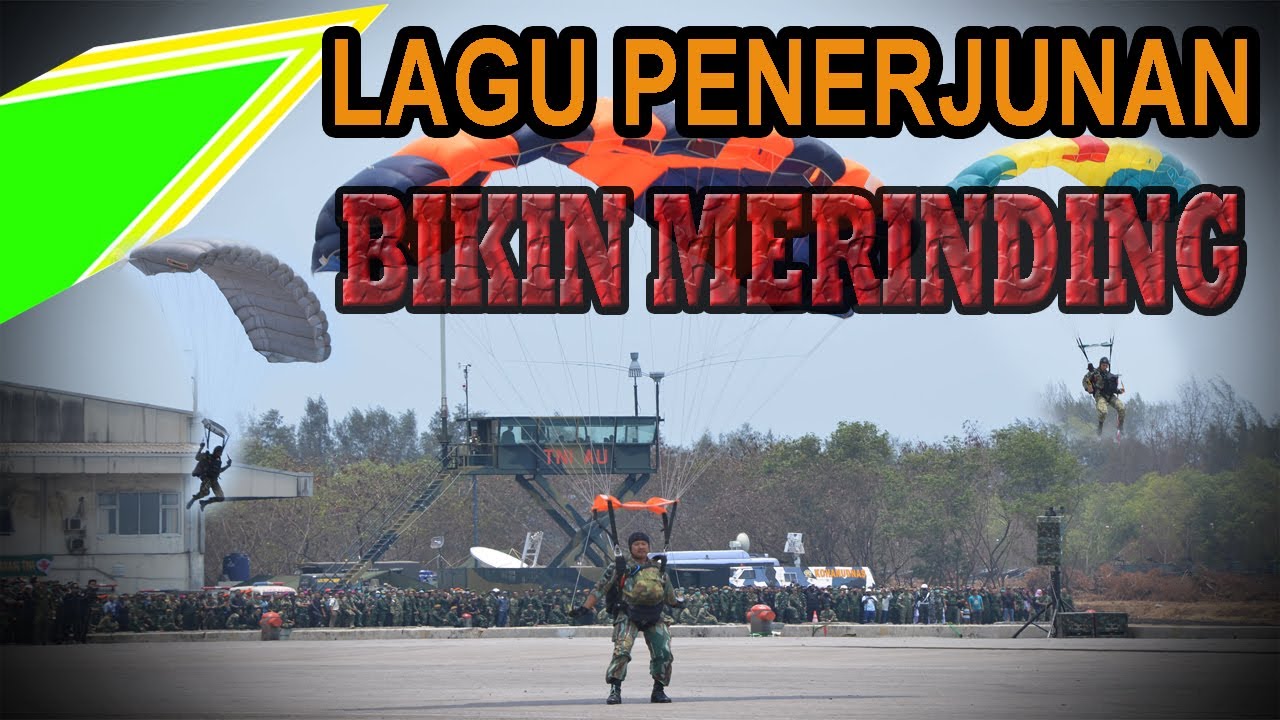 LAGU PENERJUNAN BIKIN MERINDING SAAT TERJUN PAYUNG - YouTube