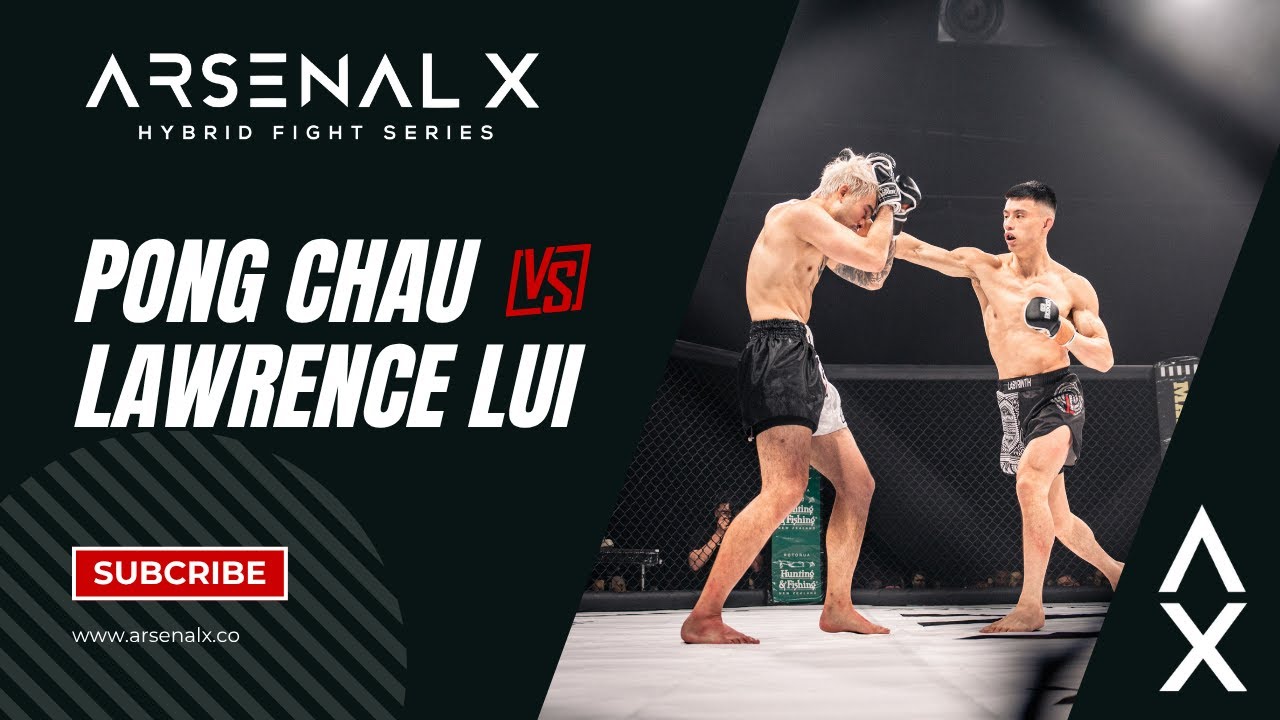 Arsenal-Xtreme Hybrid Rules : Pong Chau vs Lawrence Lui