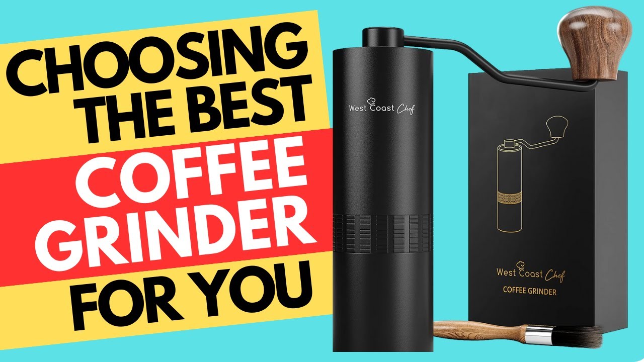 How to Choose a Coffee Grinder – How to Select the Best Home Coffee Grinder  — Eatwell101